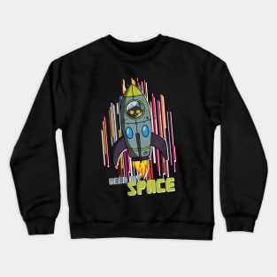 Space Astro Rocket cat; Need My Space Crewneck Sweatshirt